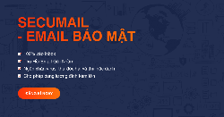 SecuMail – GIẢI PHÁP EMAIL HIỆU QUẢ CHO MỌI DOANH NGHIỆP